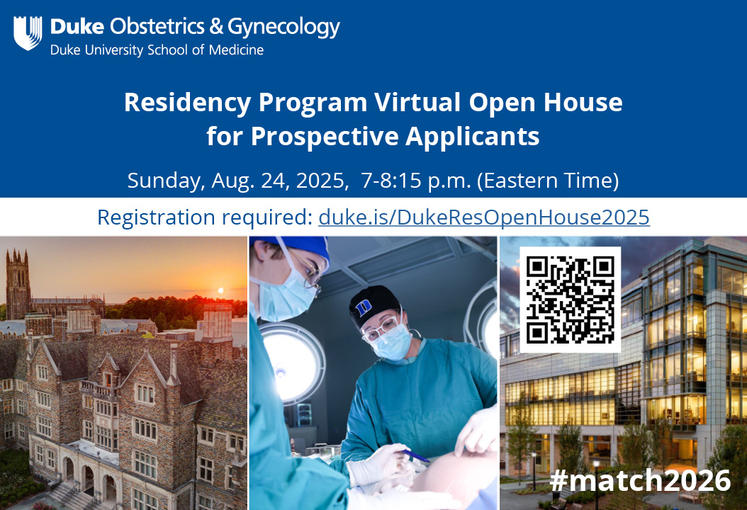 Residency Program Virtual Open House for Prospective Applicants Sunday, Aug. 24, 2025, 7-8:15 p.m. (Eastern Time). Photo of Duke School of Medicine, surgeons and medical center buildings.